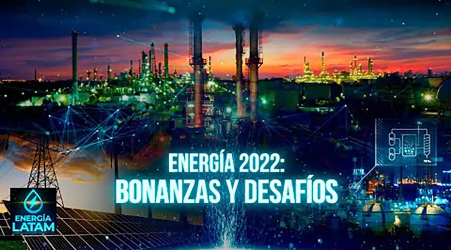 ENERGÍA 2022: BONANZAS Y DESAFÍOS