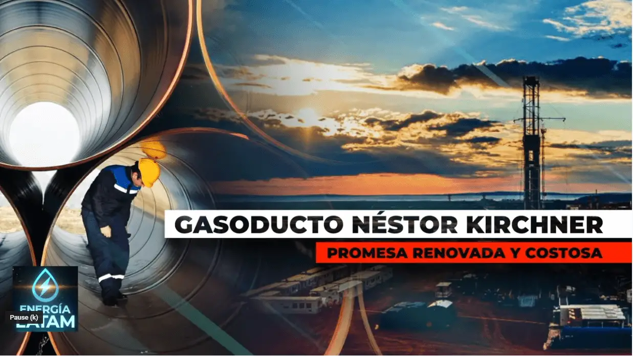 GASODUCTO NESTOR KIRCHNER: PROMESA RENOVADA Y COSTOSA
